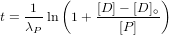         (             )
t =-1-ln  1+ [D]−-[D]∘
   λP           [P]

