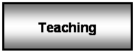 Text Box: Teaching