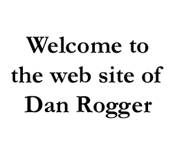 Welcome to the web site of Dan Rogger