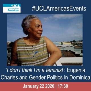 Image of event flier showing the event title, date and time, the UCL Americas logo and a photo of Dame Eugenia Charles