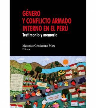 Cover of Mercedes Crisostomo's book 'Genero y conflicto armado interno en el Peru'