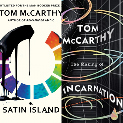 Tom McCarthy books - Satin Island and The Making of Incarnation