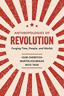 Anthropologies of Revolution Book