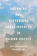 Dreaming and Historical Consciousness in Island Greece Charles Stewart