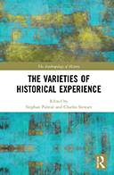 The Varieties of Historical Experience, Stephan Palmié and Charles Stewart (eds), Routledge 2019