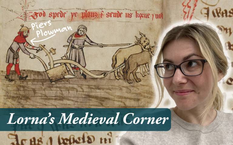 An illustrated medieval manuscript shows two figures with a plough. One figure may be Piers Plowman. “God spede the plough” is written above them. A cut out of Lorna’s head and shoulders looks at the picture. A title reads “Lorna’s Medieval Corner”.