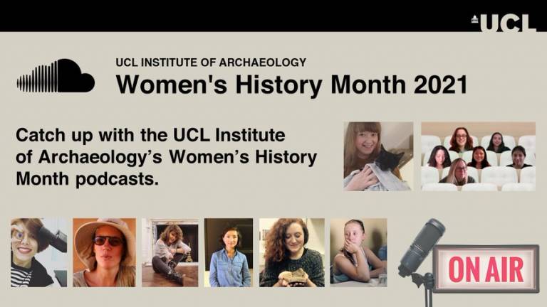 UCL Institute of Archaeology Women's History Month Podcasts