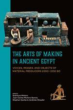 The Arts of Making in Ancient Egypt 2018 (Sidestone Press) - bookcover