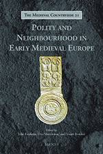 Polity and Neighbourhood in Early Medieval Europe 2019 (Brepols) - bookcover