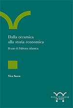 Two tone green bookcover with white text of the volume Dalla ceramica alla storia economica. Il caso di Palermo islamica by Viva Sacco (2024)