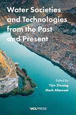 Water Societies and Technologies from the Past and Present 2018 (UCL Press) - bookcover