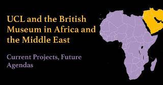 UCL and the British Museum in Africa and the Middle East: Current Projects and Future Agendas