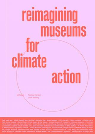 Reimagining Museums for Climate Action bookcover. Image: Rodney Harrison