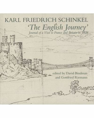 David Bindman and Gottfried Riemann eds., Karl Friedrich Schinkel: The English Journey
