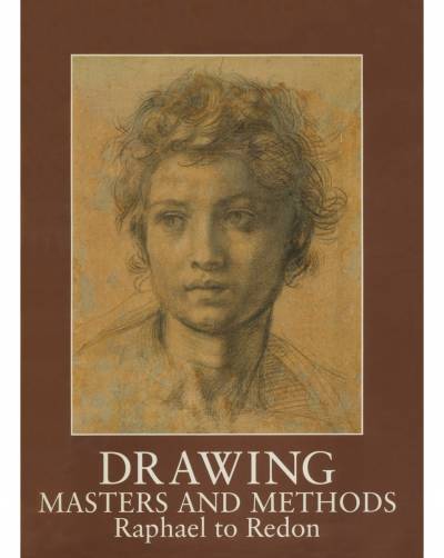 Diana Dethloff ed., Drawing: Masters and Methods: Raphael to Redon