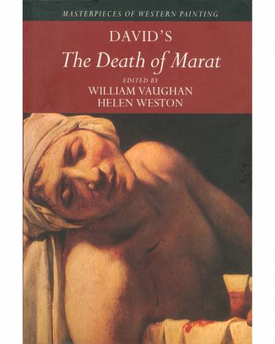 William Vaughan and Helen Weston eds., Jacques-Louis David's Marat