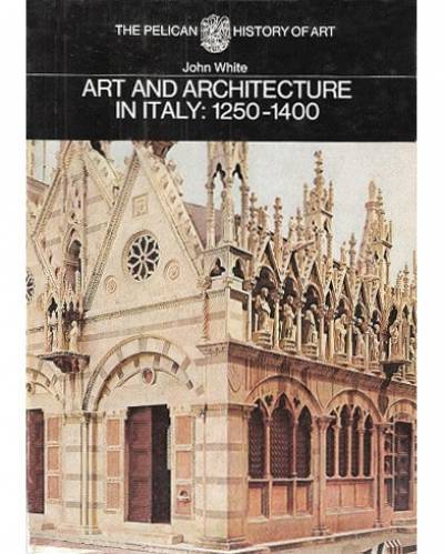 John White, Art and Architecture in Italy 1250-1400