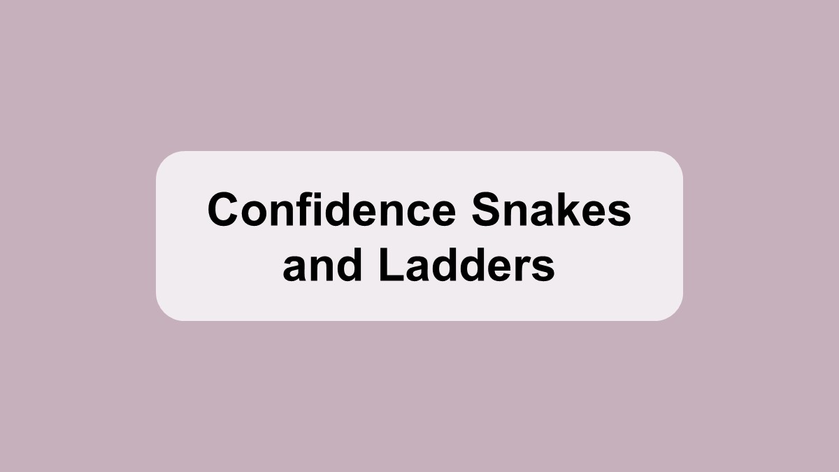 Confidence Snakes & Ladders