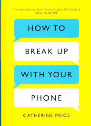 Book cover of 'How to Break Up With Your Phone'