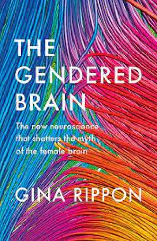 Book cover of 'The Gendered Brain: The new neuroscience that shatters the myth of the female brain'