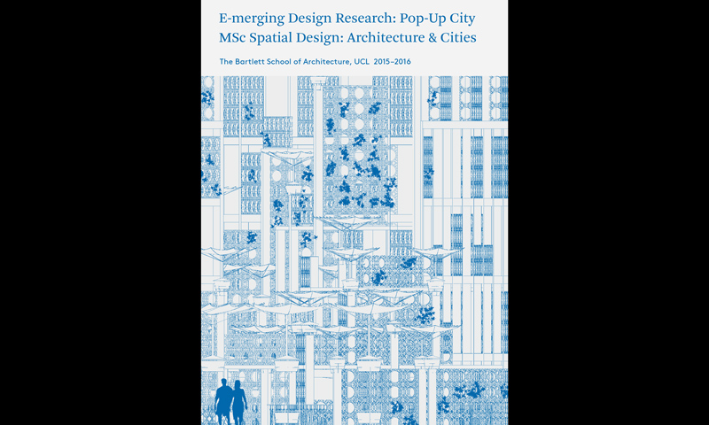 Book cover for E-merging Design Research: Pop-Up City | MSc Spatial Design: Architecture & Cities  