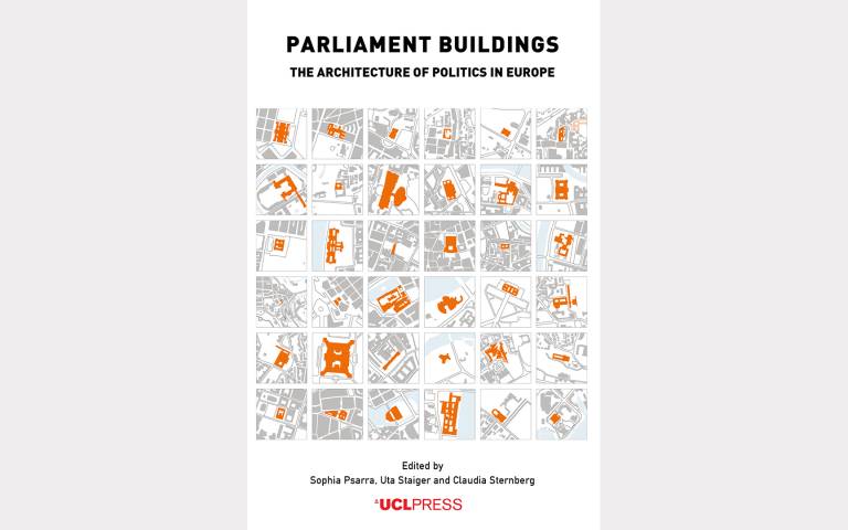 Book cover for Parliament Buildings: The Architecture of Politics in Europe (UCL Press, 2023)
