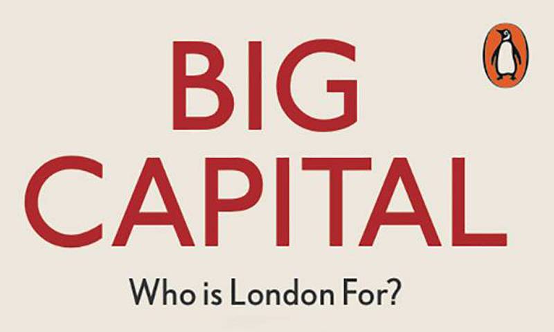 Anna Minton's book Big Capital