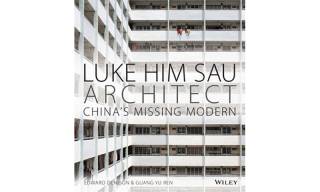 Luke Him Sau, Architect: China's Missing Modern