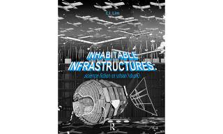 CJ Lim's book 'Inhabitable Infrastructures'