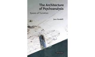 Jane Rendell The Architecture of Psychoanalysis