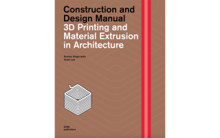 Book cover for 3d Printing and Material Extrusion in Architecture by Kostas Grigoriadis and Guan Lee