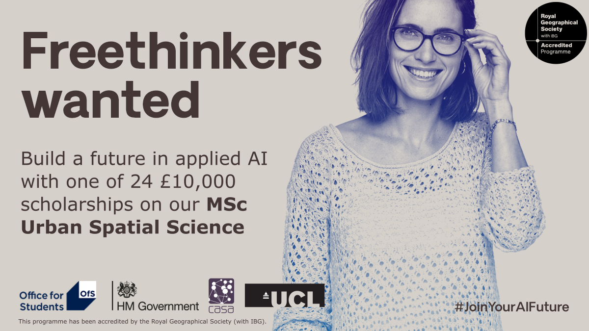 Text: freethinkers wanted. Build a future in applied AI with one of 24 £10,000 scholarships on our MSc Urban Spatial Science. Link to scholarship page