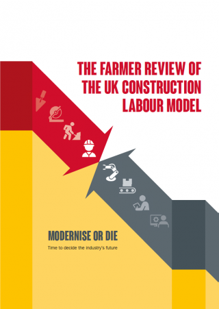 Modernise or die: the Farmer review of the UK construction labour model