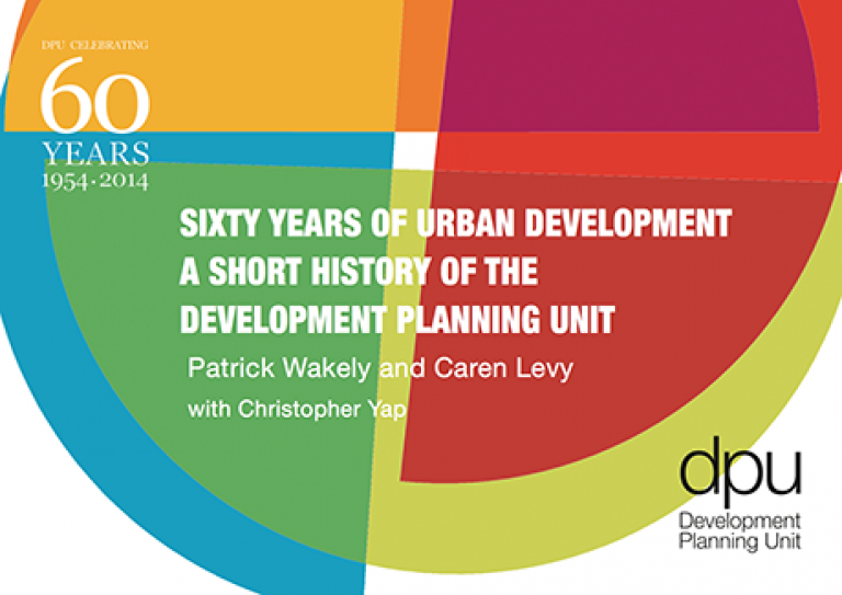Sixty Years of Urban Development: A Short History of the Development Planning Unit