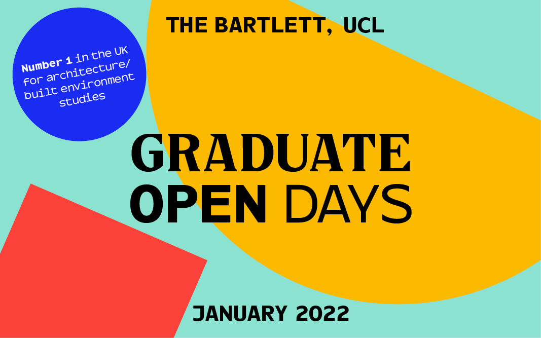 The Bartlett, UCL Graduate Open Days January 2022