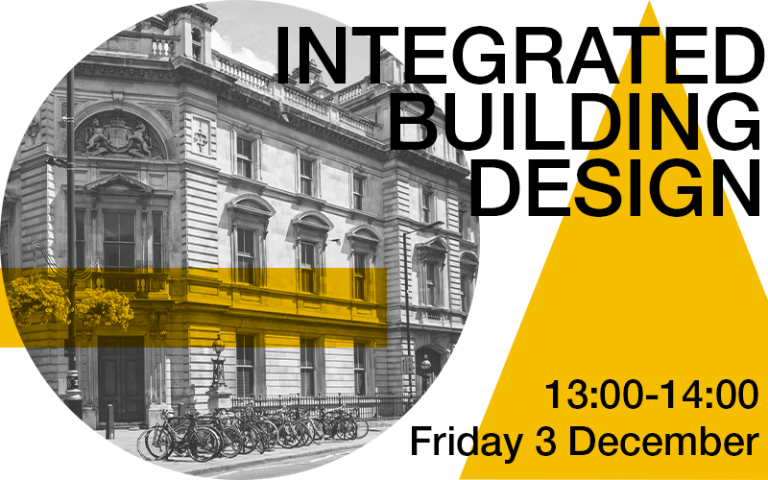 Black and white image of an old building in a circle with a yellow triangle and rectangle overlaid and the words Integrated Building Design 3 December