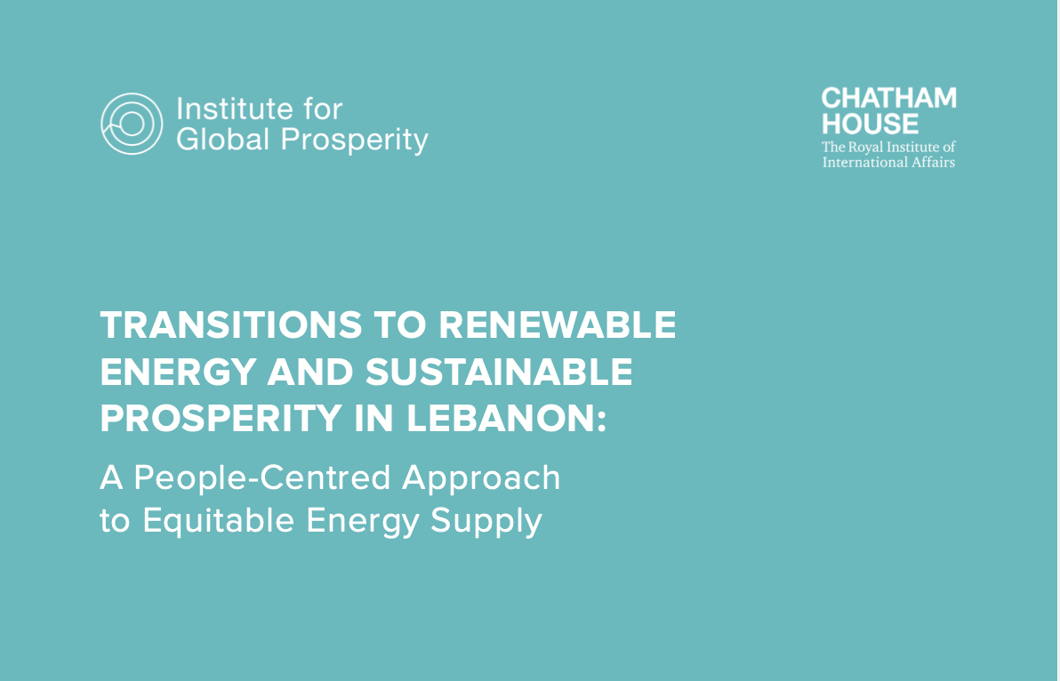 TRANSITIONS TO RENEWABLE ENERGY AND SUSTAINABLE PROSPERITY IN LEBANON: A People-Centred Approach to Equitable Energy Supply