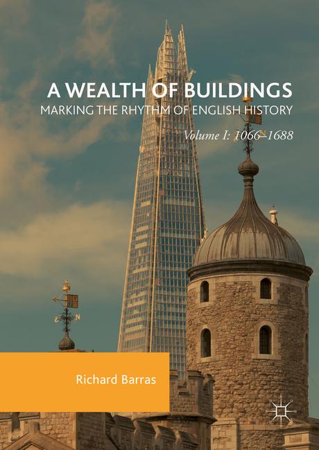 A Wealth of Buildings: Marking the Rhythm of English History