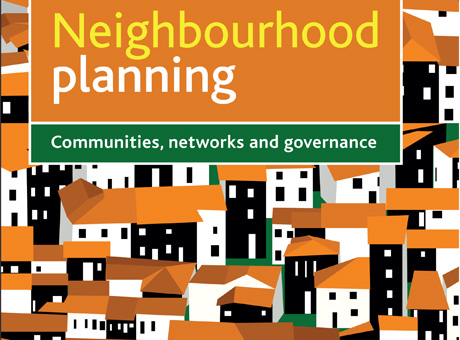 Neighbourhood Planning: communities, networks and governance