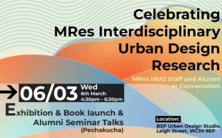 Poster for the Interdisciplinary Urban Design MRes Exhibition, Book Launch & Alumni Seminars
