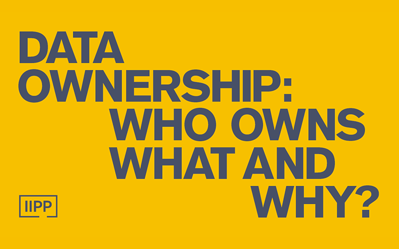 Data ownership: who owns what and why?