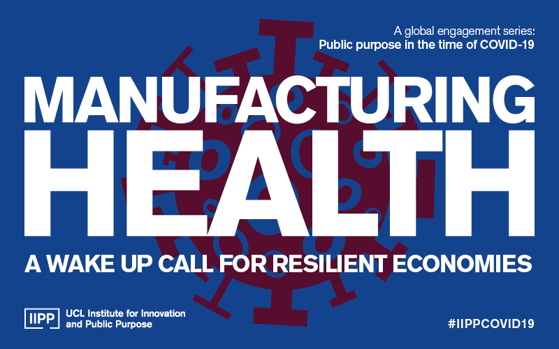 Manufacturing health: A wake up call for resilient economies