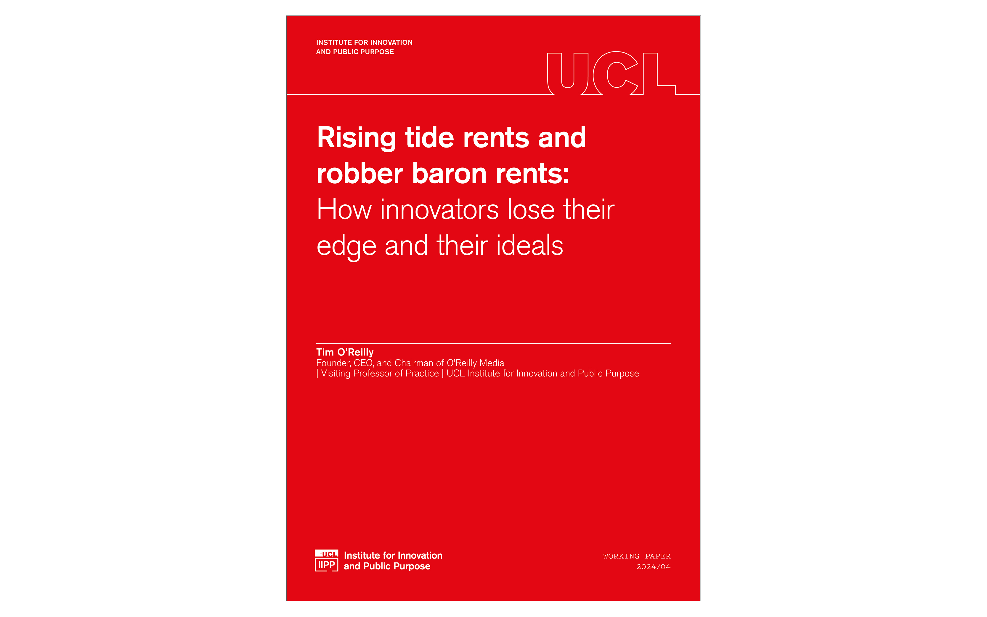 rising_tide_rents_and_robber_baron_rents-_how_innovators_lose_their_edge_and_their_ideals._ucl_institute_for_innovation_and_public_purpose_working_paper_series_iipp_wp_2024-04