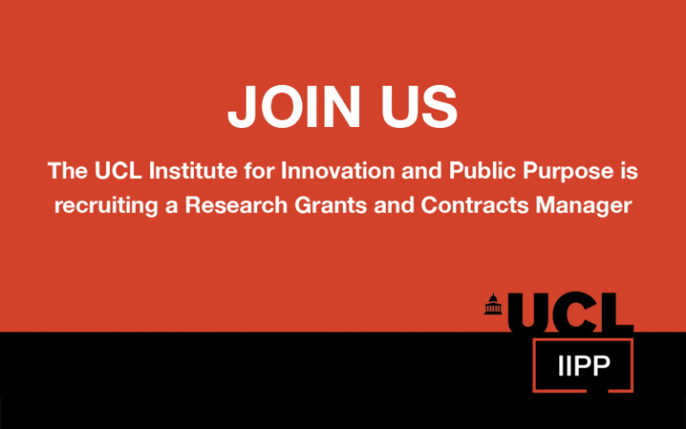 Join us - The UCL Institute for Innovation and Public Purpose is recruiting a Research Grants and Contracts Manager