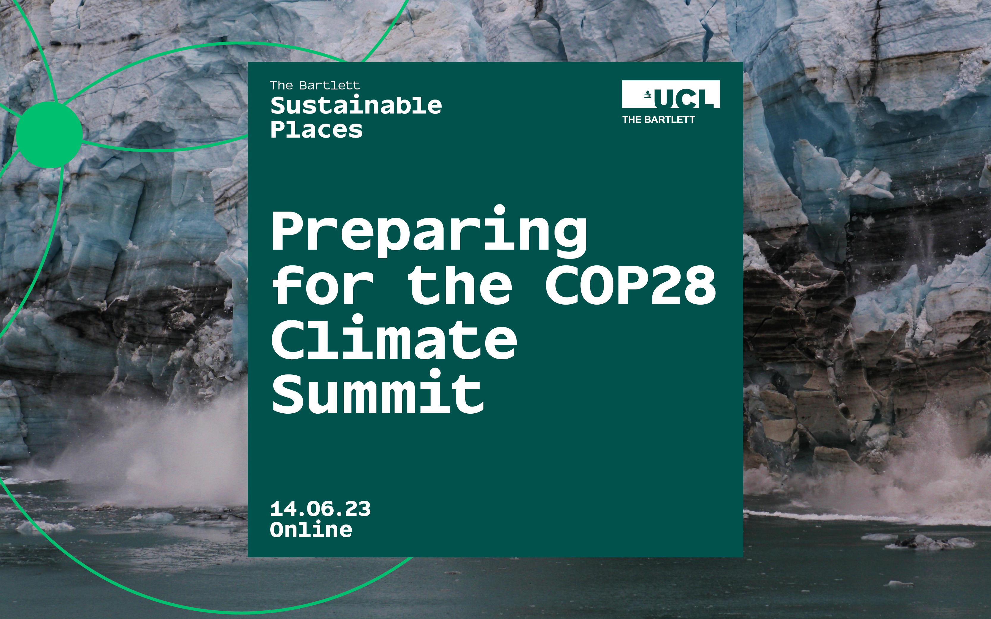 The Bartlett Sustainable Places: Preparing for the COP28 Climate Summit