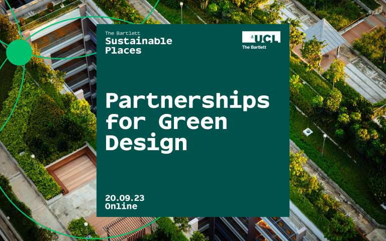 The Bartlett Sustainable Places Partnerships for Green Design 20.09.23 Online text on green square with image of rooftop garden in background