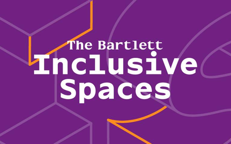 TEXT: The Bartlett Inclusive Spaces