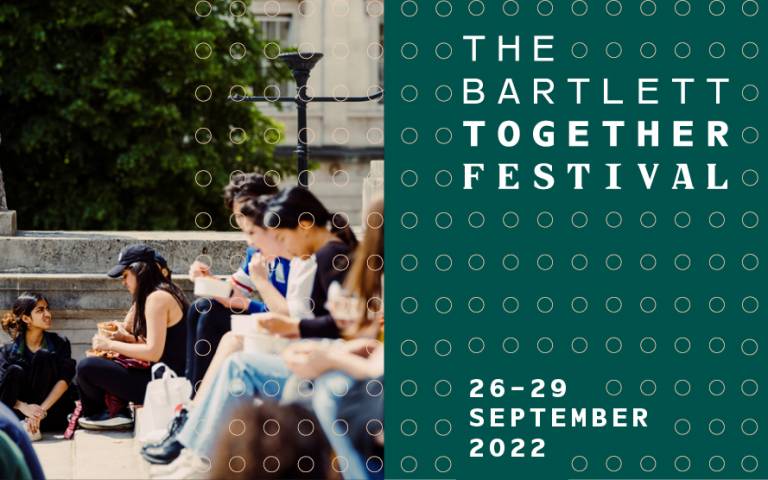 The Bartlett Together Festival 2022 