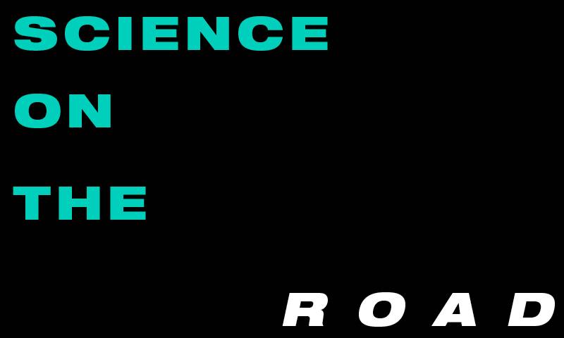 Graphic design that reads "science on the road"