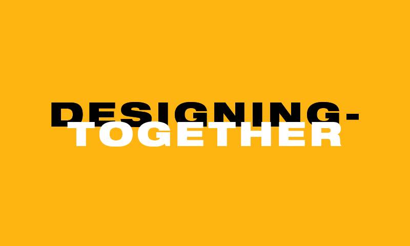 Graphically designed image with a yellow background and text reading 'designing together' in block capitals